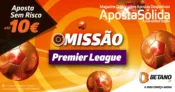Missão Premier League: aposta grátis até 10€
